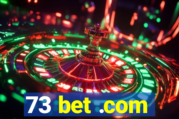 73 bet .com